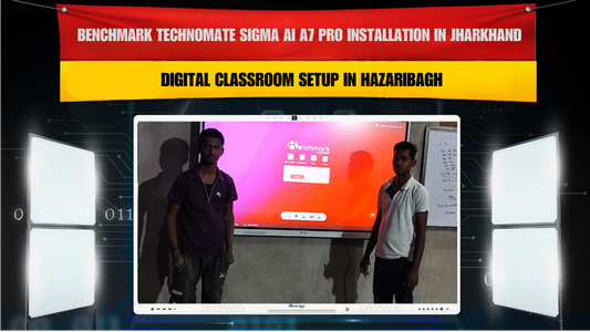 Benchmark Technomate Sigma AI A7 Pro Installation in Jharkhand | Digital Classroom Setup in Hazaribagh