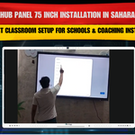 MAXHUB Panel 75 Inch Installation in Saharanpur | Smart Classroom Setup for Schools & Coaching Institutes