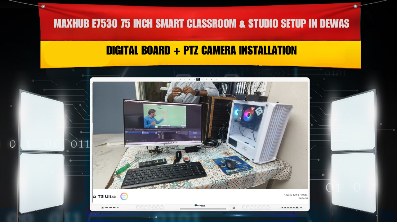MAXHUB E7530 75 Inch Smart Classroom & Studio Setup in Dewas | Digital Board + PTZ Camera Installation