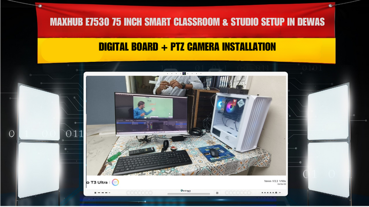 MAXHUB E7530 75 Inch Smart Classroom & Studio Setup in Dewas | Digital ...