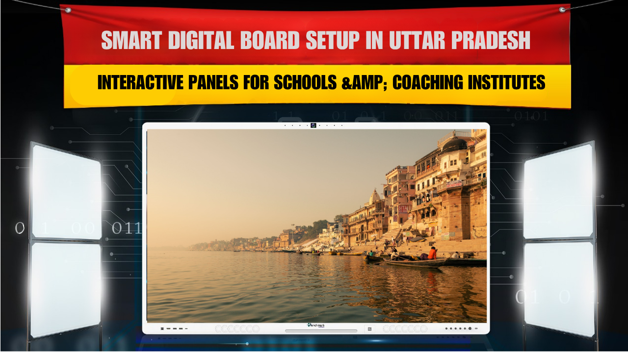 Smart Digital Board Setup in Uttar Pradesh | Interactive Panels for Schools & Coaching Institutes