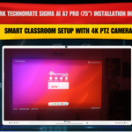 Benchmark Technomate Sigma AI A7 Pro (75”) Installation in Buldhana | Smart Classroom Setup with 4K PTZ Camera