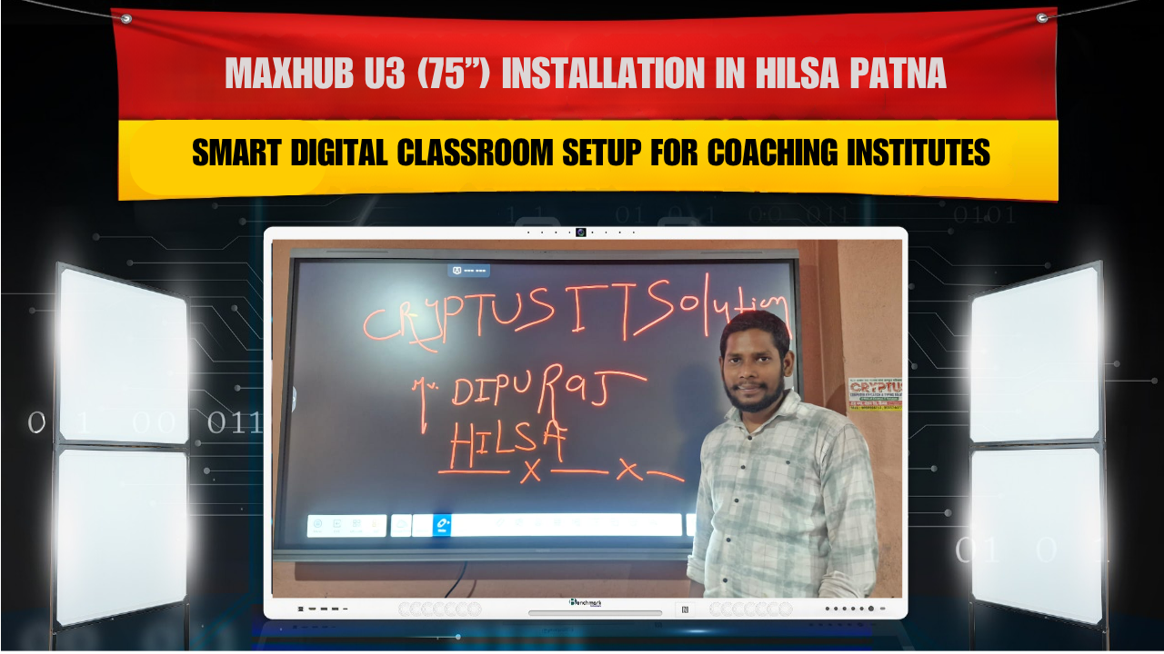 MAXHUB U3 (75”) Installation in Hilsa Patna | Smart Digital Classroom Setup for Coaching Institutes