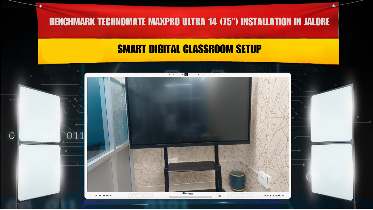 Benchmark Technomate MaxPro Ultra 14 (75”) Installation in Jalore Rajasthan | Smart Digital Classroom Setup