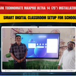 Benchmark Technomate MaxPro Ultra 14 (75”) Installation in Jalna Maharashtra | Smart Digital Classroom Setup for School