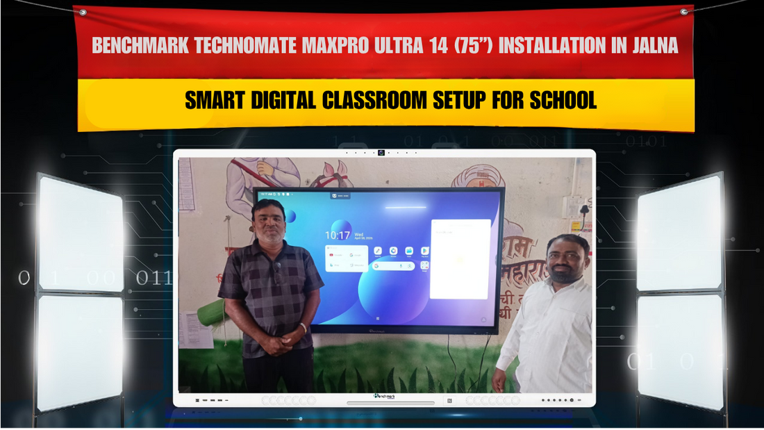 Benchmark Technomate MaxPro Ultra 14 (75”) Installation in Jalna Maharashtra | Smart Digital Classroom Setup for School
