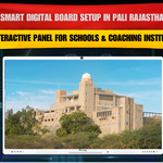 Smart Digital Board Setup in Pali Rajasthan | Interactive Panel for Schools & Coaching Institutes