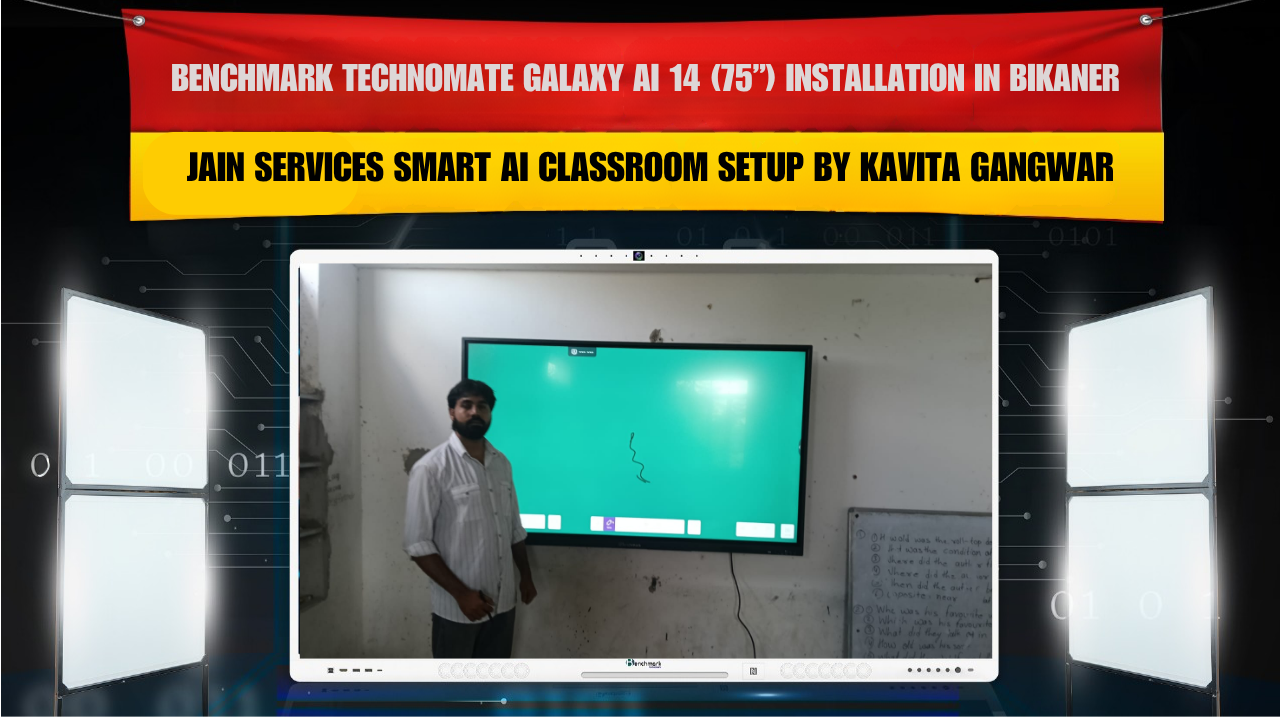 Benchmark Technomate Galaxy AI 14 (75”) Installation in Bikaner Rajasthan | Jain Services Smart AI Classroom Setup by Kavita Gangwar