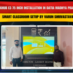 MAXHUB E3 75 Inch Installation in Datia Madhya Pradesh | Smart Classroom Setup by Varun Shrivastava