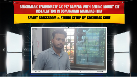 Benchmark Technomate 4K PTZ Camera with Ceiling Mount Kit Installation in Osmanabad Maharashtra | Smart Classroom & Studio Setup by Gokuldas Gore