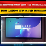 Benchmark Technomate MaxPro Ultra 14 75 Inch Installation in Ujjain Madhya Pradesh | Smart Classroom Setup by Ayush Bhawsar Sir