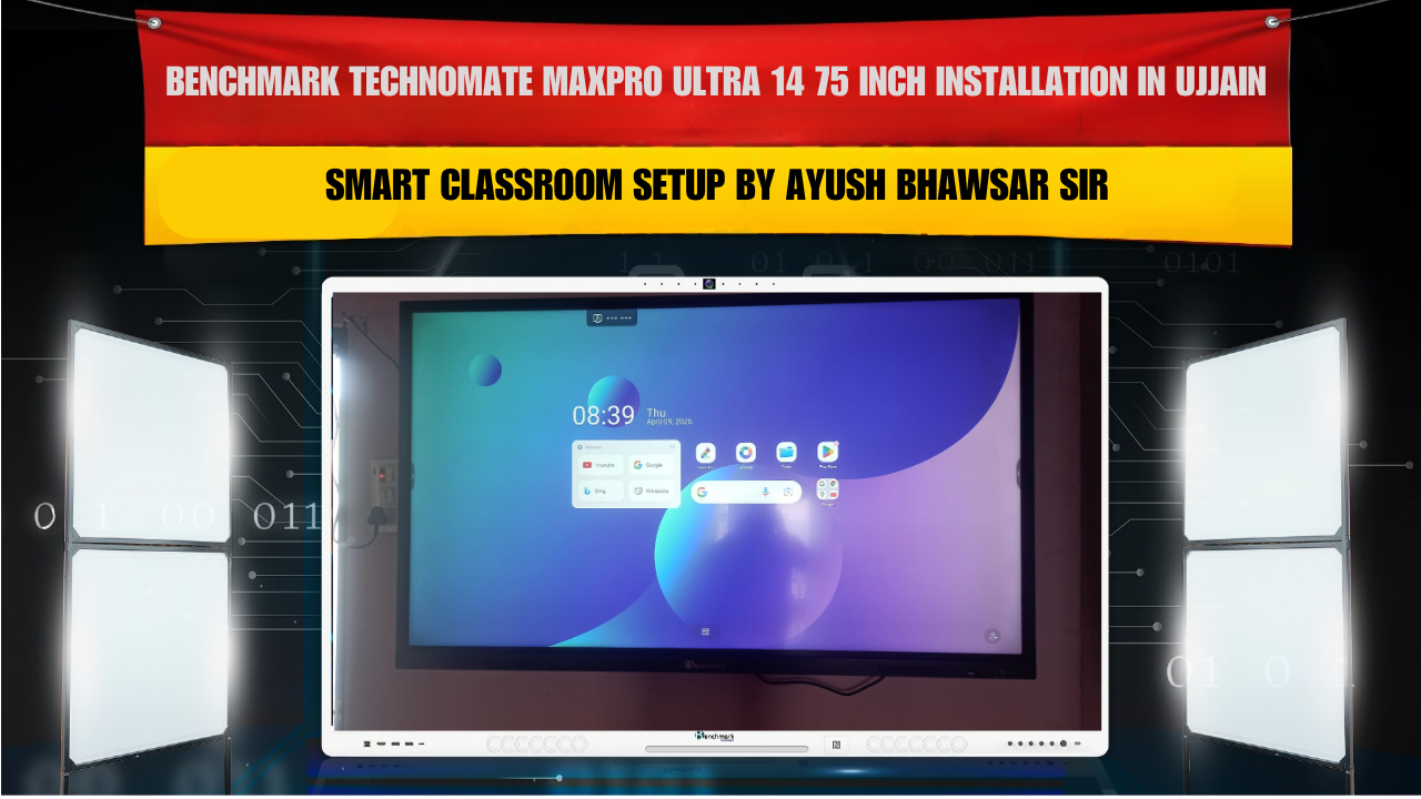 Benchmark Technomate MaxPro Ultra 14 75 Inch Installation in Ujjain Madhya Pradesh | Smart Classroom Setup by Ayush Bhawsar Sir