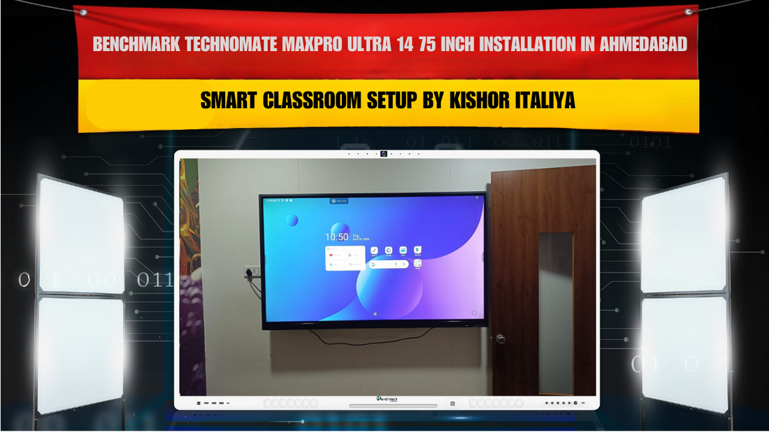 Benchmark Technomate MaxPro Ultra 14 75 Inch Installation in Ahmedabad Gujarat | Smart Classroom Setup by Kishor Italiya