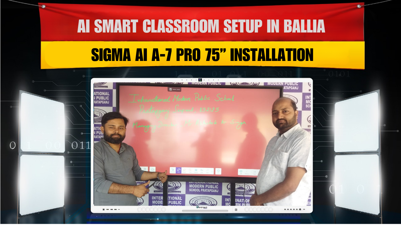 Benchmark Technomate Sigma AI A-7 Pro 75 Inch Installation in Ballia Uttar Pradesh | AI Smart Classroom Setup for RSS Gurukul Academy