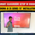 Benchmark Technomate Sigma AI ZX Series 75 Inch Installation in Varanasi Uttar Pradesh | AI Smart Classroom Setup by Ayush Pandey
