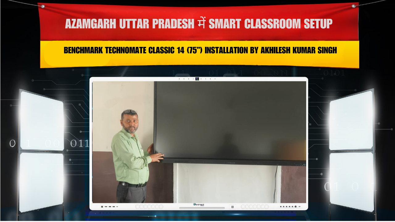 Azamgarh Uttar Pradesh में Smart Classroom Setup | Benchmark Technomate Classic 14 (75”) Installation by Akhilesh Kumar Singh