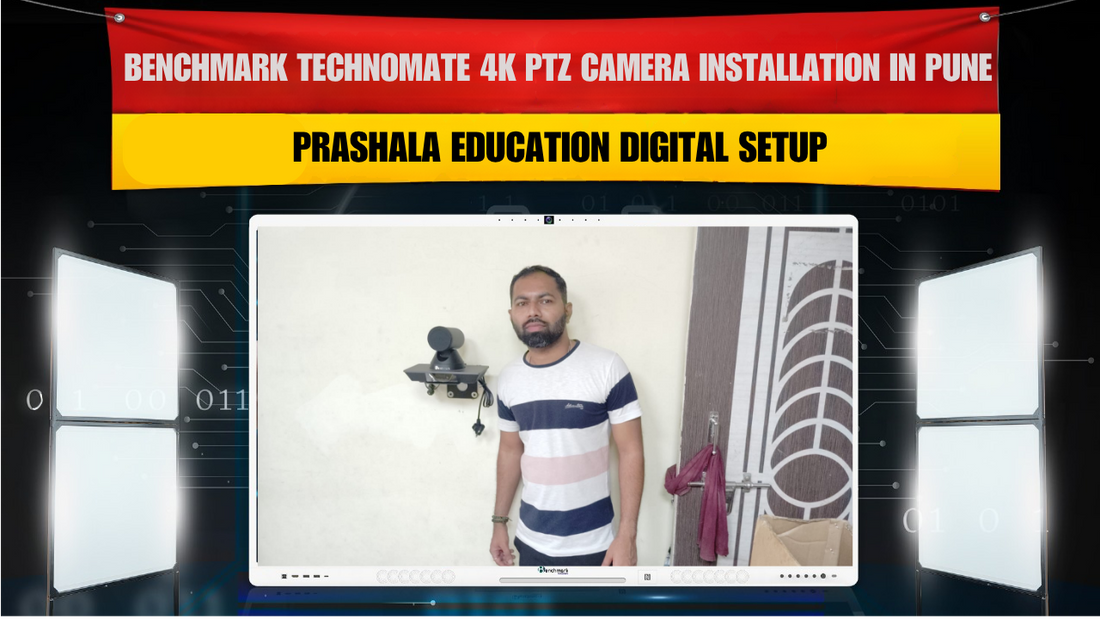 Benchmark Technomate 4K PTZ Camera Installation in Pune | Prashala Education Digital Setup