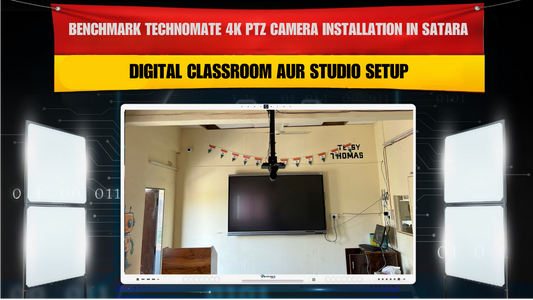 Benchmark Technomate 4K PTZ Camera Installation in Satara Maharashtra | Studio Setup