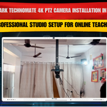 Benchmark Technomate 4K PTZ Camera Installation in Deoghar Jharkhand | Professional Studio Setup for Online Teaching