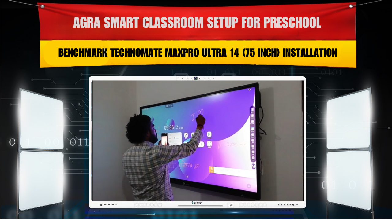 Agra Smart Classroom Setup for Preschool | Benchmark Technomate MaxPro Ultra 14 (75 Inch) Installation in Little Vivekananda Smart Play
