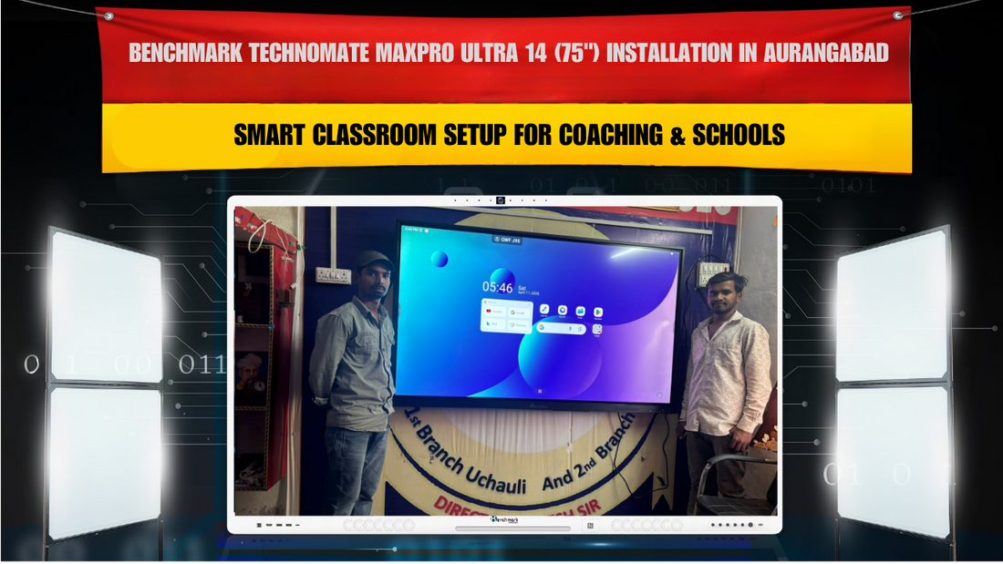Benchmark Technomate MaxPro Ultra 14 (75") Installation in Aurangabad Bihar | Smart Classroom Setup for Coaching & Schools