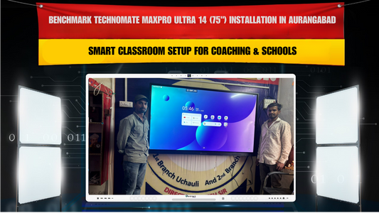 Benchmark Technomate MaxPro Ultra 14 (75") Installation in Aurangabad Bihar | Smart Classroom Setup for Coaching & Schools