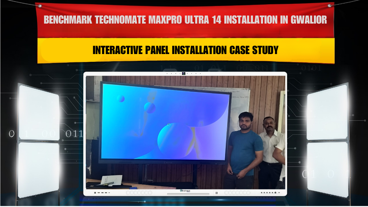 Benchmark Technomate MaxPro Ultra 14 Installation in Gwalior – Complete Smart Class Setup