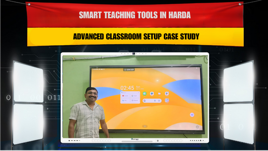 Smart Teaching Tools in Harda | Advanced Classroom Setup Case Study