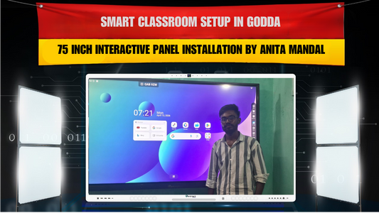 Smart Classroom Setup in Godda | 75 Inch Interactive Panel Installation by Anita Mandal