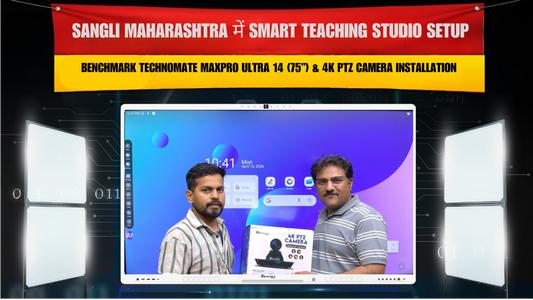 Sangli Maharashtra में Smart Teaching Studio Setup | Benchmark Technomate MaxPro Ultra 14 (75”) & 4K PTZ Camera Installation