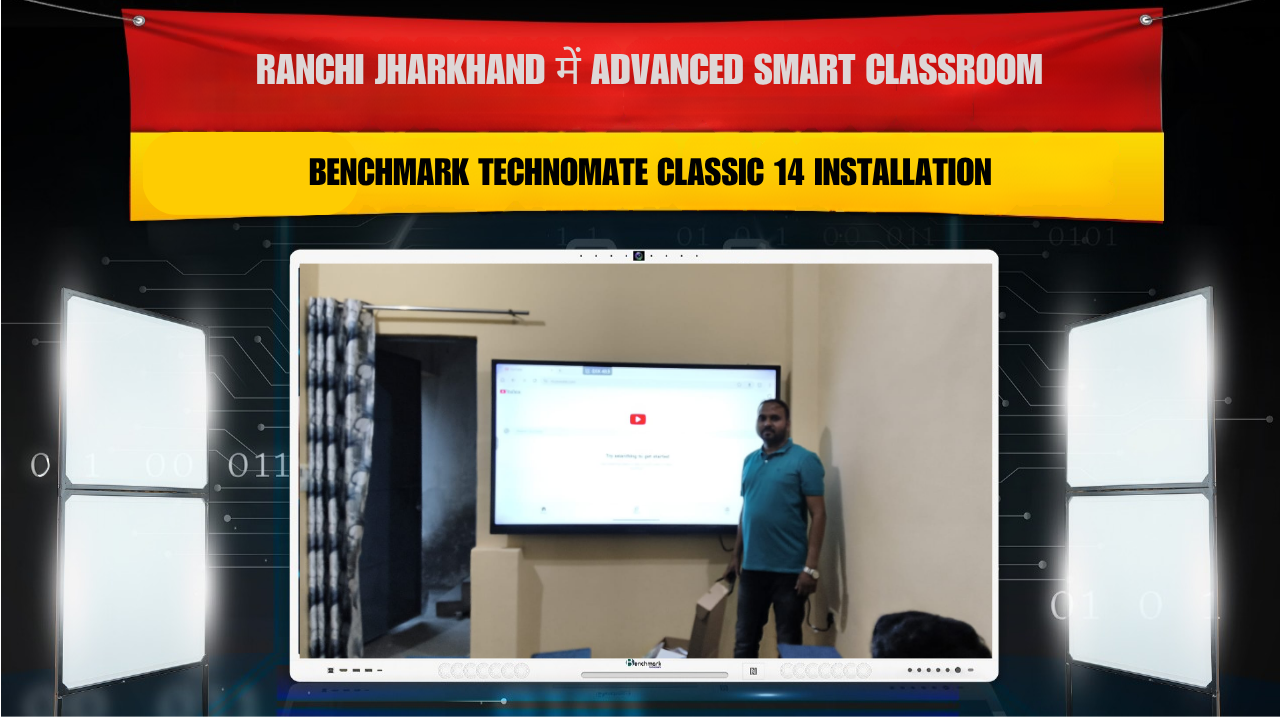 Ranchi Jharkhand में Smart Board Installation | Benchmark Technomate Classic 14 (75”) Setup