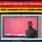 Benchmark Technomate MaxPro Ultra 14 (75”) Installation in Gaya Bihar | Smart Classroom Setup by Chandan Kumar