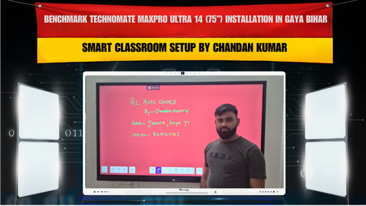 Benchmark Technomate MaxPro Ultra 14 (75”) Installation in Gaya Bihar | Smart Classroom Setup by Chandan Kumar