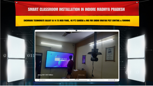 Smart Classroom Installation in Indore Madhya Pradesh with Benchmark Technomate Galaxy AI 14 75 Inch Panel, 4K PTZ Camera & Vlogging Mic for Shidhi Vinayak Pest Control & Fumming