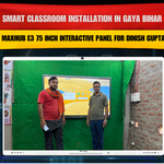 Smart Classroom Installation in Gaya Bihar with Maxhub E3 75 Inch Interactive Panel for Dinish Gupta