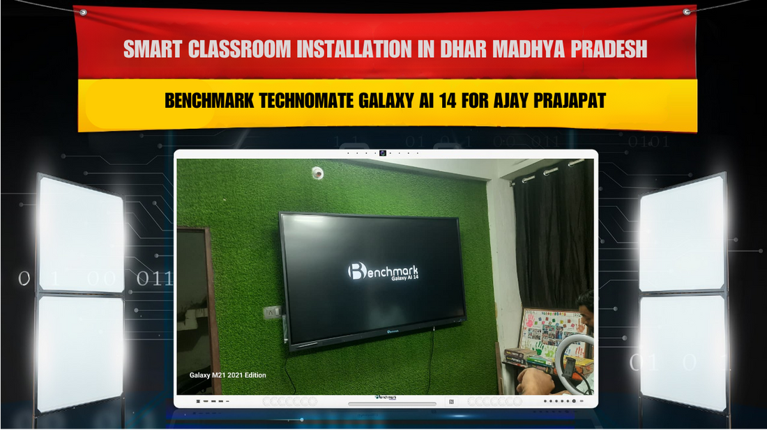 Smart Classroom Installation in Dhar Madhya Pradesh with Benchmark Technomate Galaxy AI 14 for Ajay Prajapat