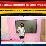 Smart Classroom Installation in Kasganj Uttar Pradesh with Benchmark Technomate Galaxy AI 14 75 Inch Interactive Panel for Dheeraj Kumar