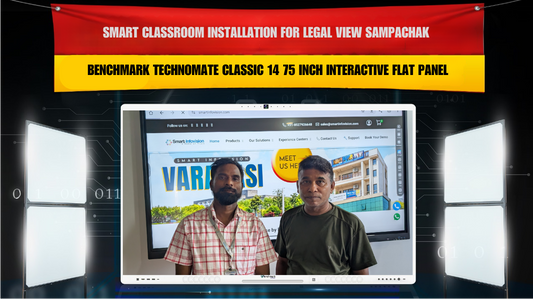 Smart Classroom Installation for Legal View Sampachak with Benchmark Technomate Classic 14 75 Inch Interactive Flat Panel