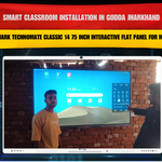 Smart Classroom Installation in Godda Jharkhand with Benchmark Technomate Classic 14 75 Inch Interactive Flat Panel for MD Sajjad