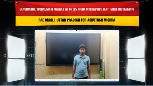 Benchmark Technomate Galaxy AI 14 (75 Inch) Interactive Flat Panel Installation in Rae Bareli, Uttar Pradesh for Ashutosh Mishra