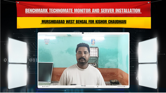 Benchmark Technomate Monitor and Server Installation in Murshidabad West Bengal for Kishor Chaudhari
