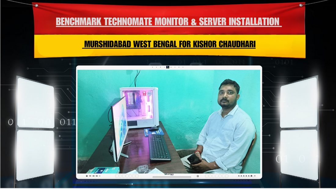 Benchmark Technomate Monitor & Server Installation in Murshidabad West Bengal for Kishor Chaudhari