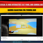 Maxhub U7530 75 Inch Interactive Flat Panel and Camera Installation in Barmer Rajasthan for Poonma Ram