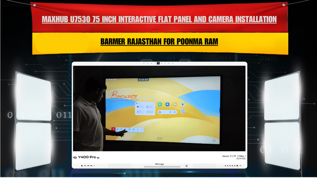 Maxhub U7530 75 Inch Interactive Flat Panel and Camera Installation in Barmer Rajasthan for Poonma Ram