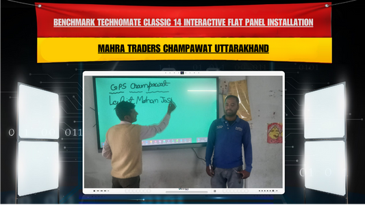 Benchmark Technomate Classic 14 Interactive Flat Panel Installation at Mahra Traders Champawat Uttarakhand