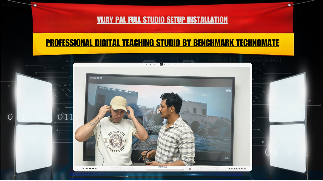 Vijay Pal Full Studio Setup Installation | Professional Digital Teaching Studio by Benchmark Technomate