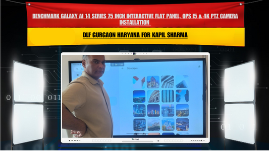 Benchmark Galaxy AI 14 Series 75 Inch Interactive Flat Panel, OPS i5 & 4K PTZ Camera Installation in DLF Gurgaon Haryana for Kapil Sharma