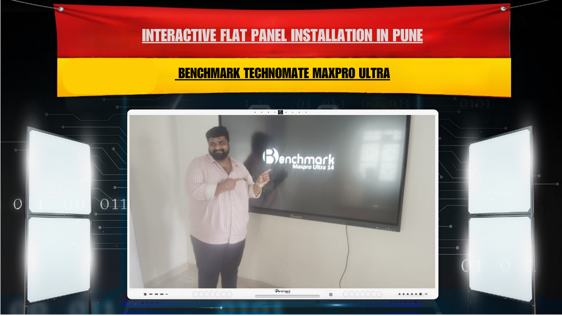 Interactive Flat Panel Installation in Pune | Benchmark Technomate MaxPro Ultra
