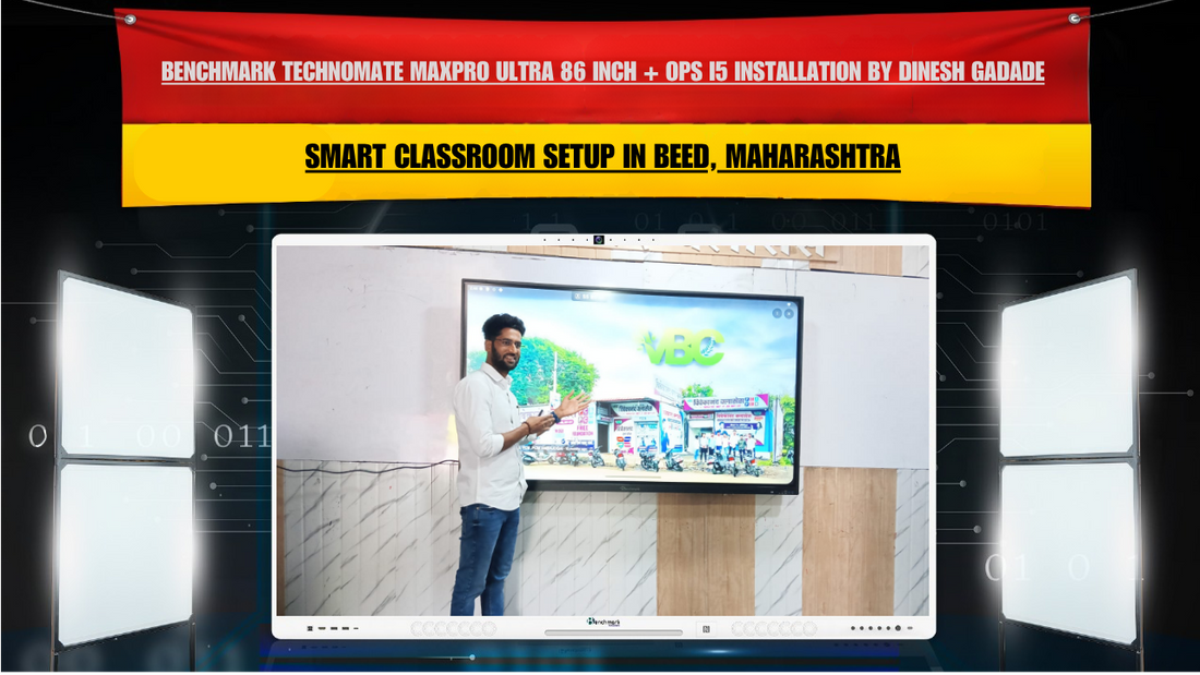 Smart Classroom Setup in Beed, Maharashtra | Benchmark Technomate MaxPro Ultra 86 Inch + OPS i5 Installation by Dinesh Gadade