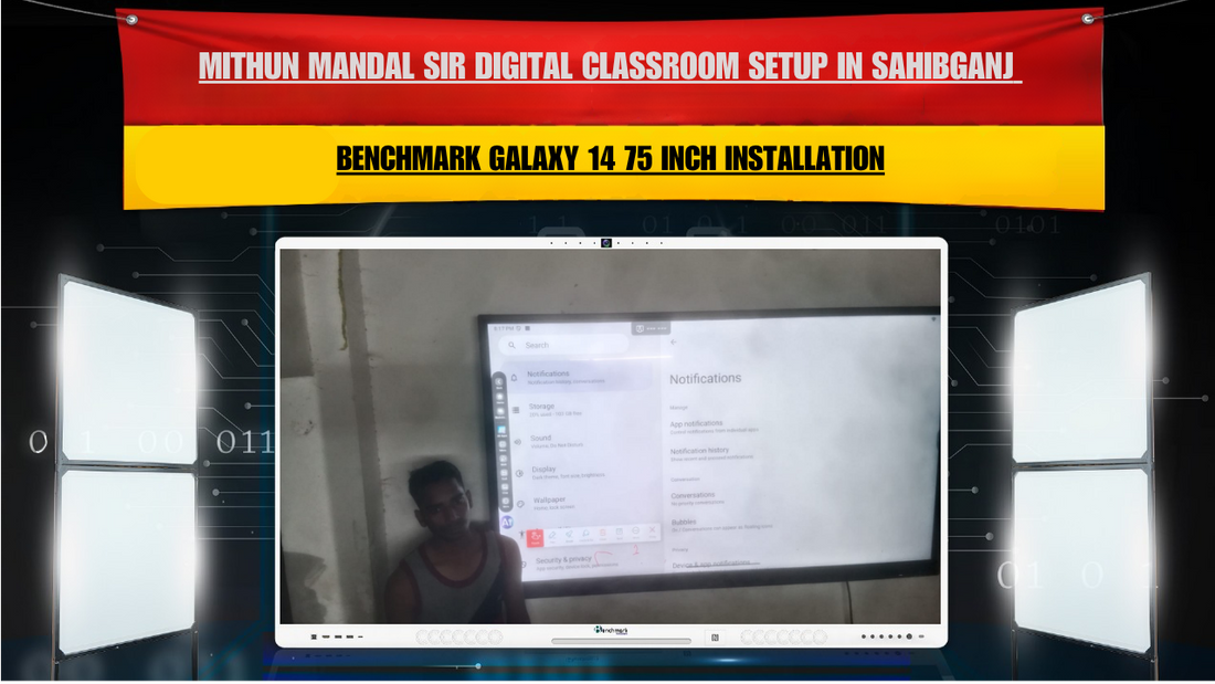 Mithun Mandal Sir Digital Classroom Setup in Sahibganj | Benchmark Galaxy 14 75 Inch Installation